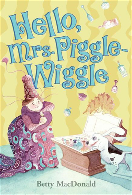 Hello Mrs Piggle Wiggle