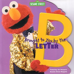 Sesame Street Brought To You By The Letter