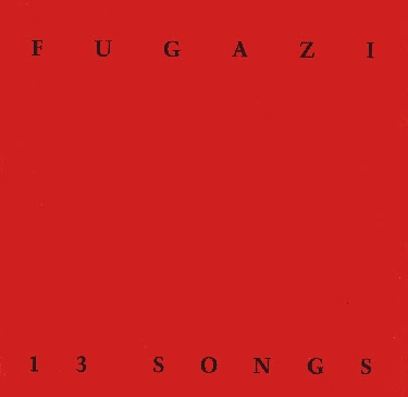 Fugazi 13 Songs Full Album