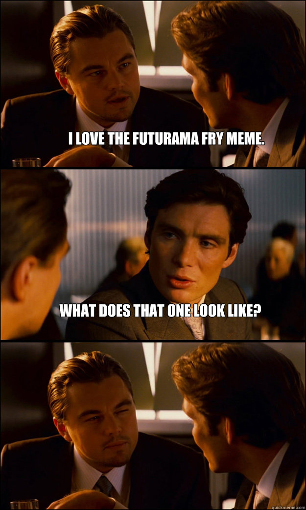 Futurama Fry Meme