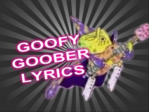 Goofy Goober Lyrics