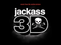 Jackass 3d Soundtrack List