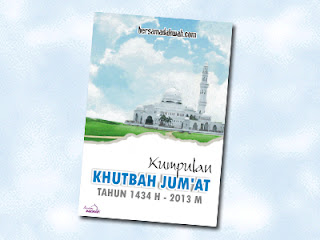 Khutbah Jumat Lengkap 2013