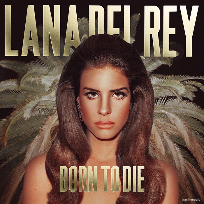 Lana Del Rey Born To Die Album Artwork