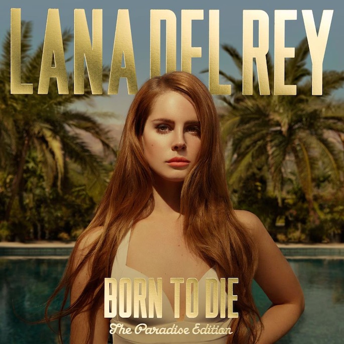 Lana Del Rey Born To Die Paradise Edition Album Download