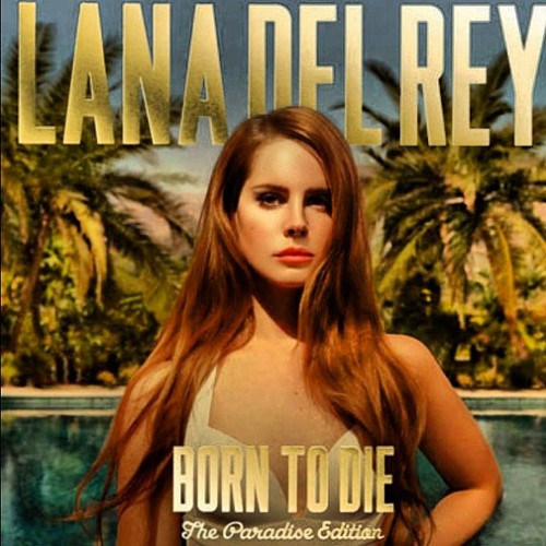 Lana Del Rey Born To Die Paradise
