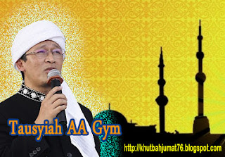 Teks Khutbah Jumat Aa Gym