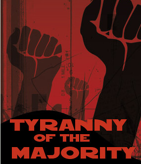 Tyranny Of The Majority