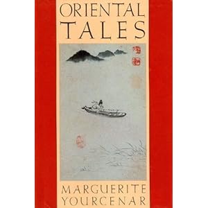 Yourcenar Oriental Tales